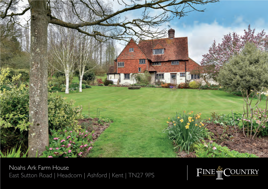 Noahs Ark Farm House East Sutton Road | Headcorn | Ashford | Kent | TN27 9PS