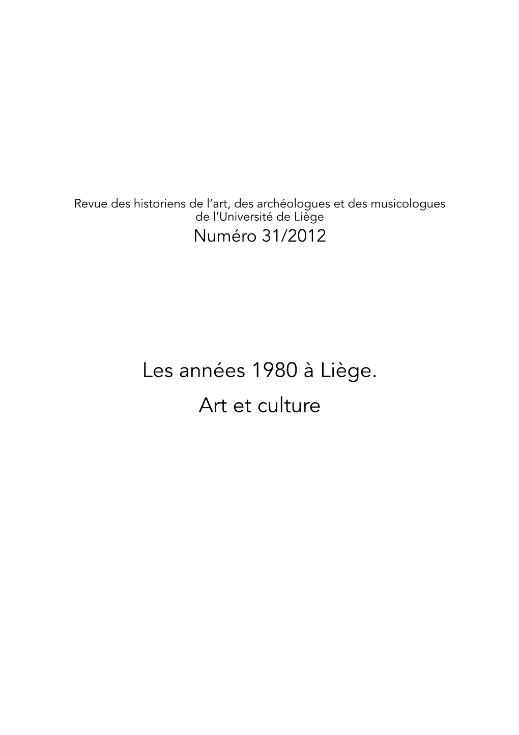 Les Années 1980 À Liège. Art Et Culture Avant-Propos