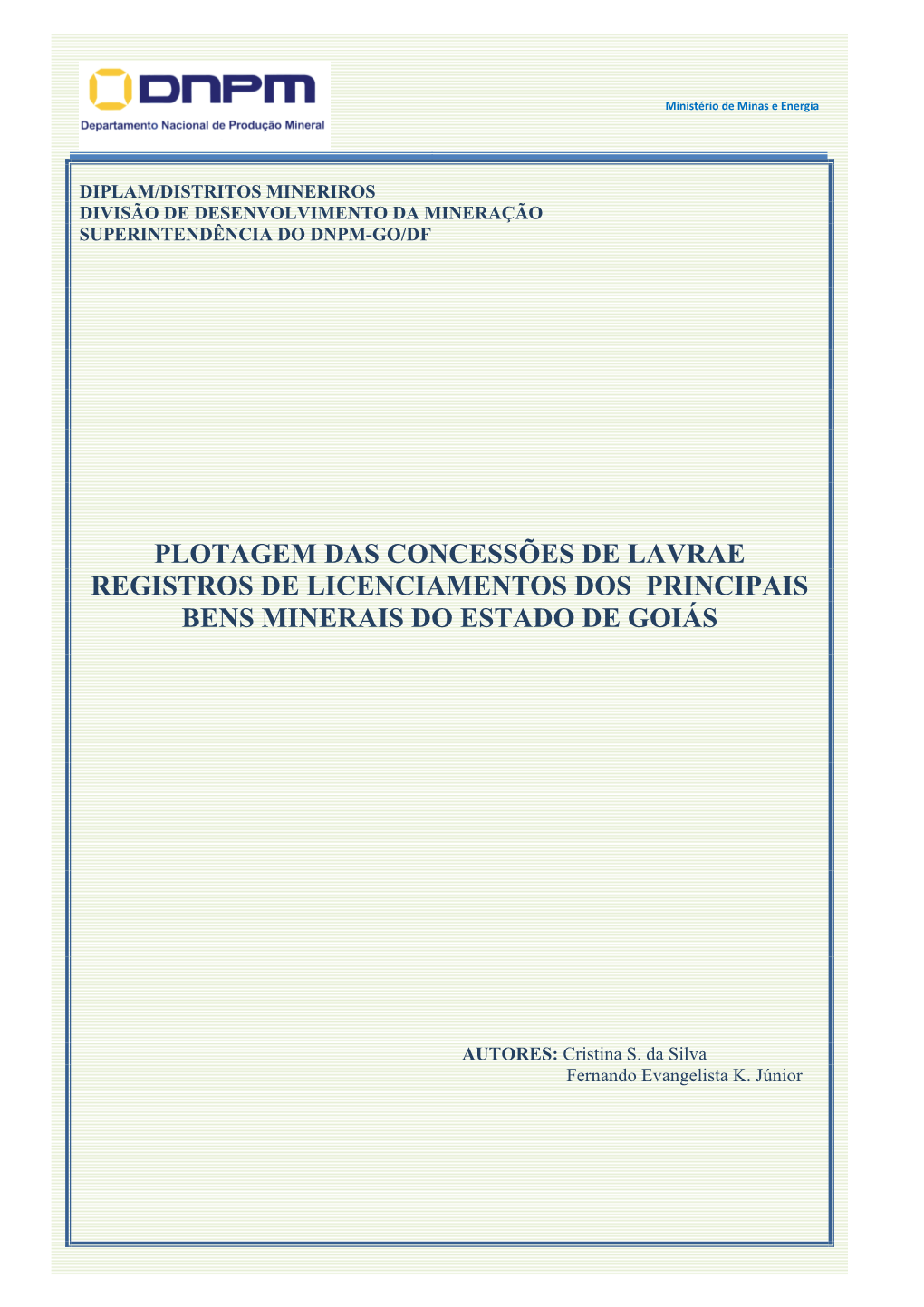 Plotagem Das Concessões De Lavrae Registros De Licenciamentos Dos Principais Bens Minerais Do Estado De Goiás