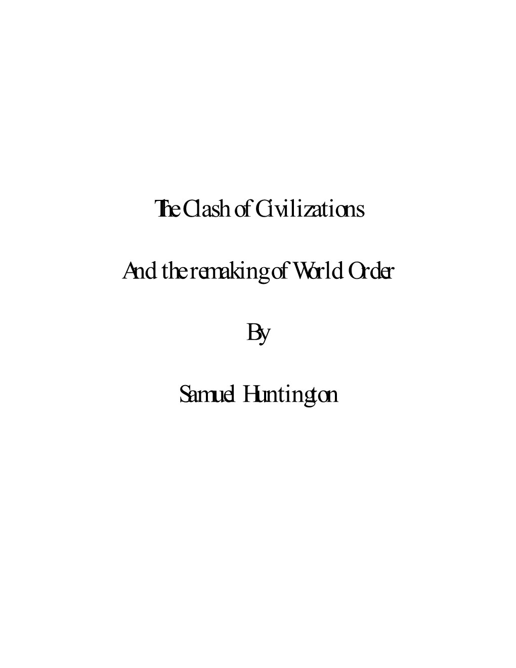 The Clash of Civilizations and the Remaking of World Order by Samuel