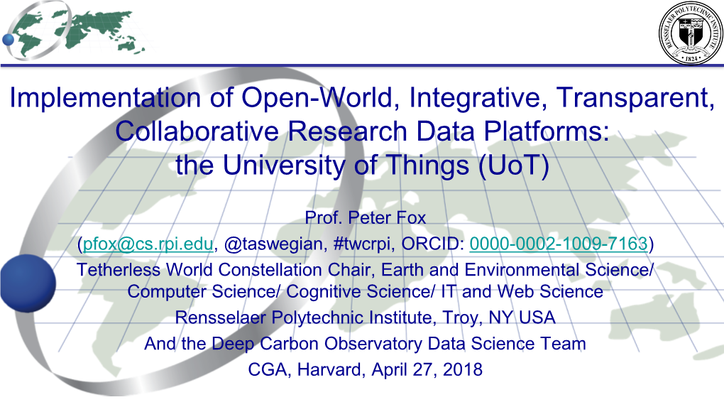 Implementation of Open-World, Integrative, Transparent, Collaborative Research Data Platforms: the University of Things (Uot)