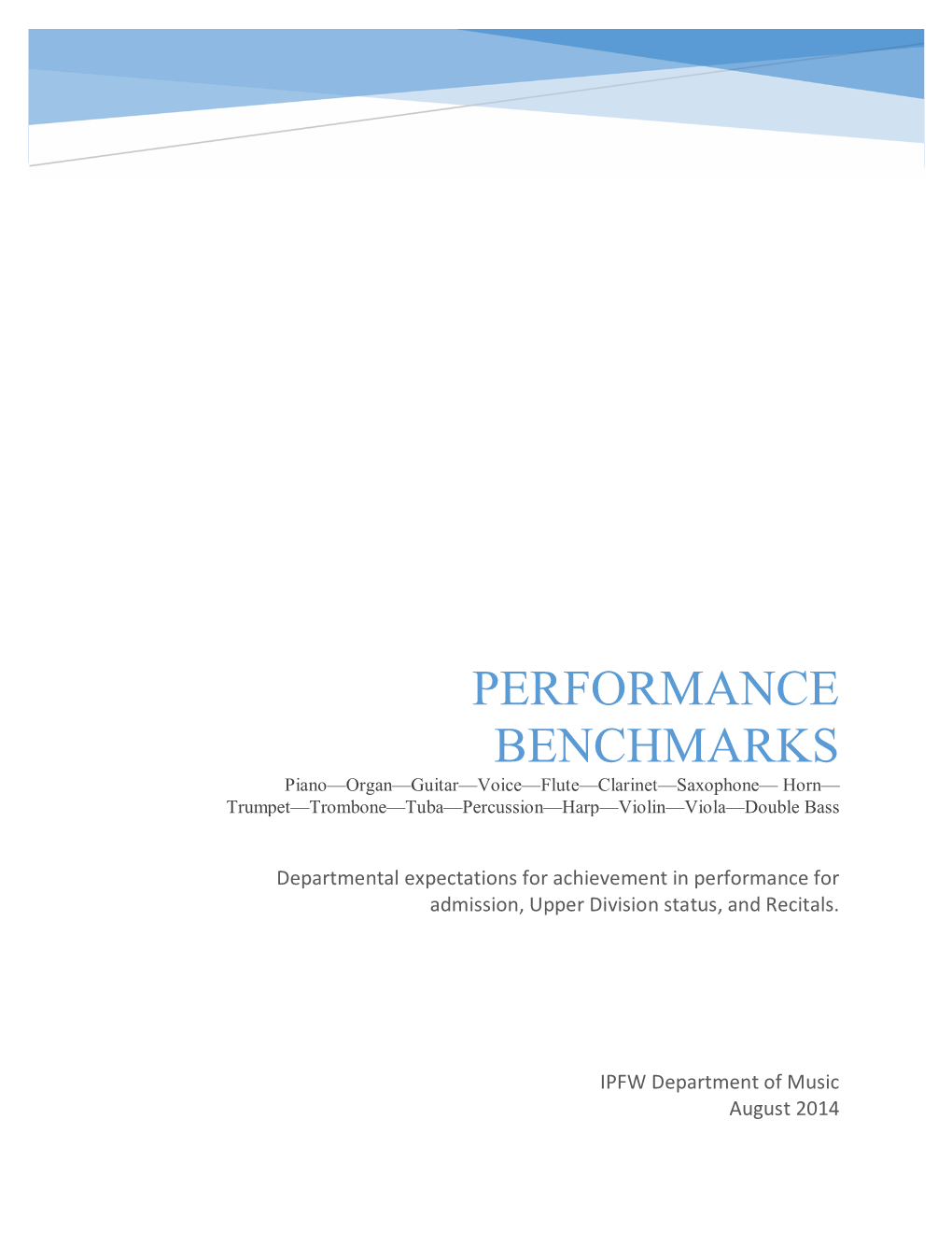 PERFORMANCE BENCHMARKS Piano—Organ—Guitar—Voice—Flute—Clarinet—Saxophone— Horn— Trumpet—Trombone—Tuba—Percussion—Harp—Violin—Viola—Double Bass