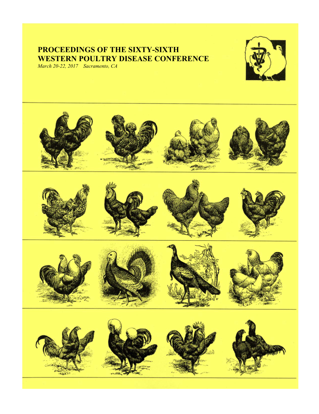 PROCEEDINGS of the SIXTY-SIXTH WESTERN POULTRY DISEASE CONFERENCE March 20-22, 2017 Sacramento, CA