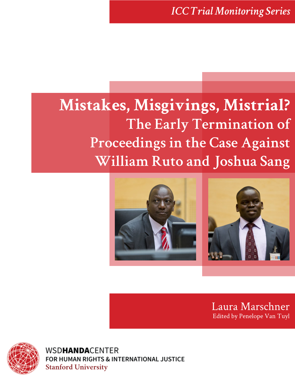 Mistakes, Misgivings, Mistrial? the Early Termination of Proceedings in the Case Against William Ruto and Joshua Sang