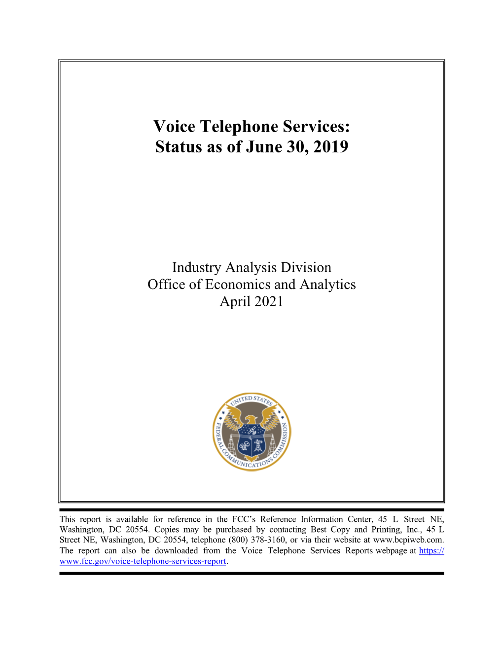 Voice Telephone Services: Status As of June 30, 2019