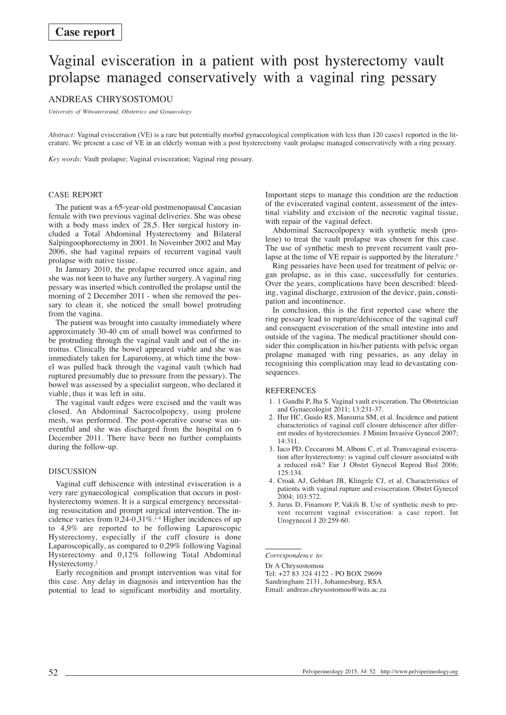 Vaginal Evisceration in a Patient with Post Hysterectomy Vault Prolapse Managed Conservatively with a Vaginal Ring Pessary