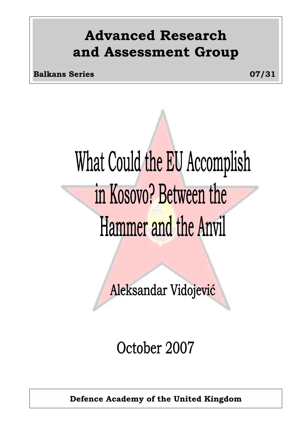 What Could the EU Accomplish in Kosovo? Between the Hammer and the Anvil