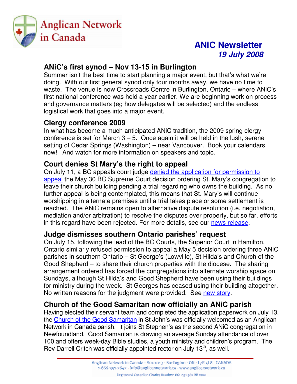 Anic Newsletter 19 July 2008 Anic’S First Synod – Nov 13-15 in Burlington Summer Isn’T the Best Time to Start Planning a Major Event, but That’S What We’Re Doing