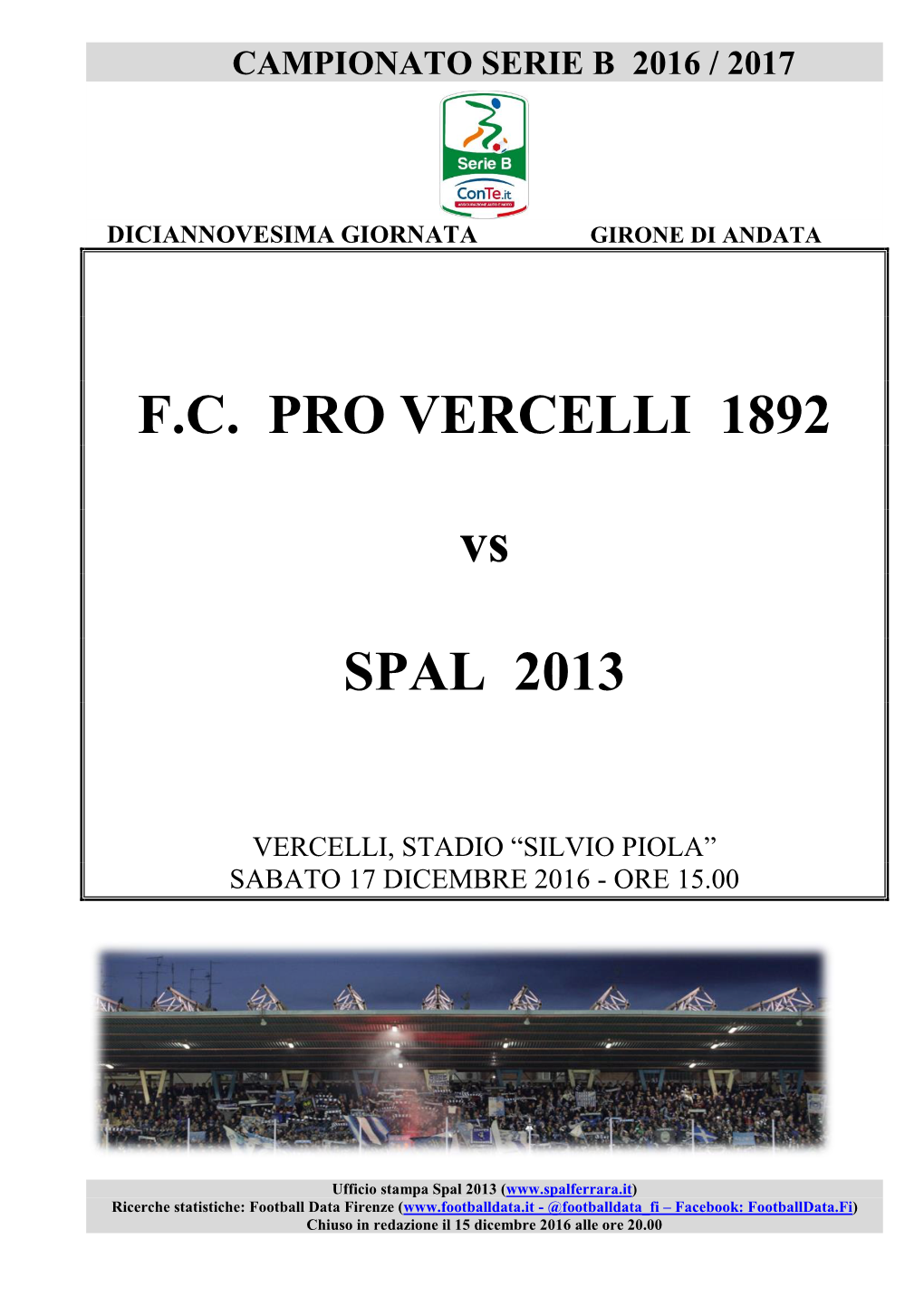 F.C. PRO VERCELLI 1892 Vs SPAL 2013