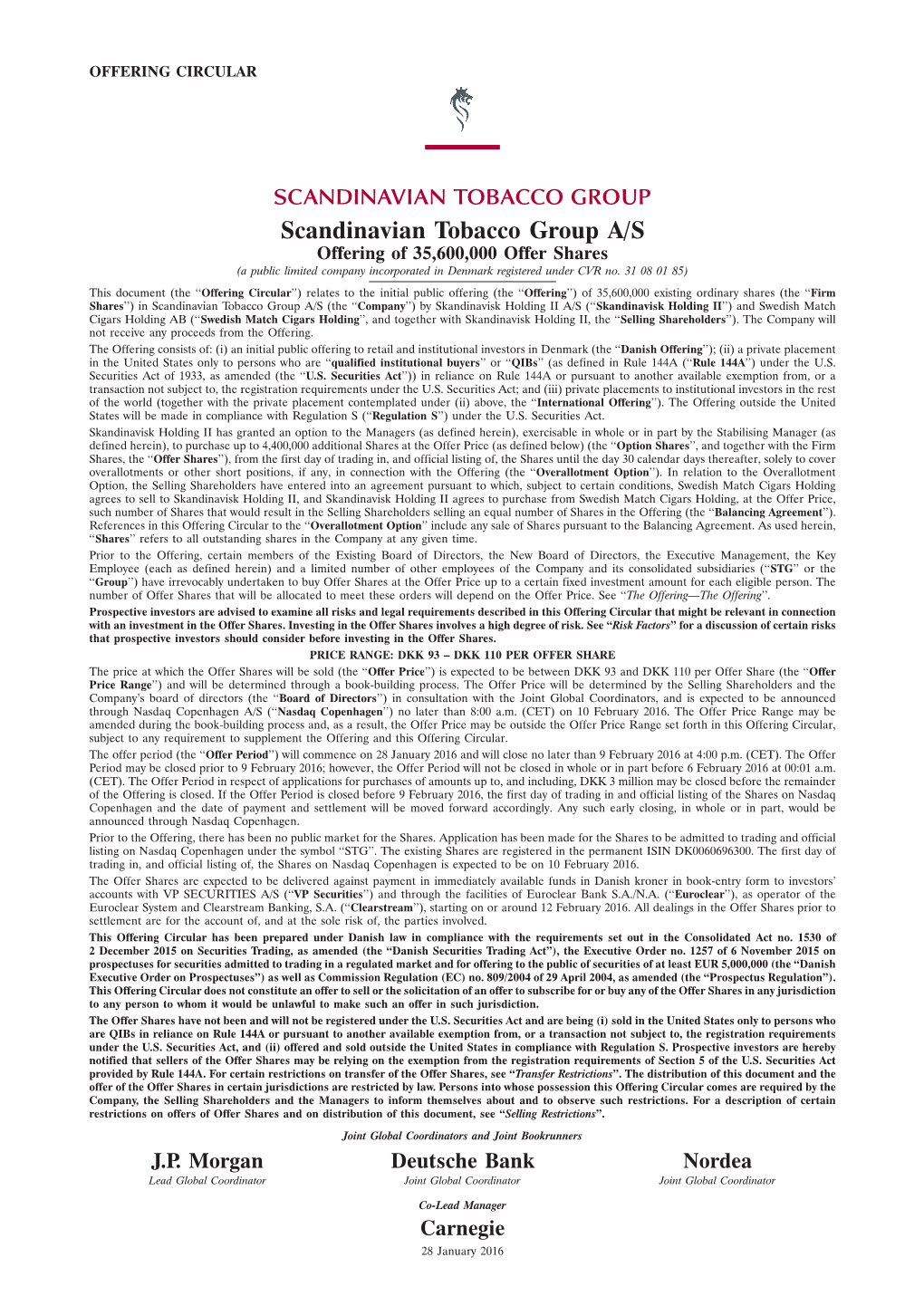 Scandinavian Tobacco Group A/S Offering of 35,600,000 Offer Shares (A Public Limited Company Incorporated in Denmark Registered Under CVR No