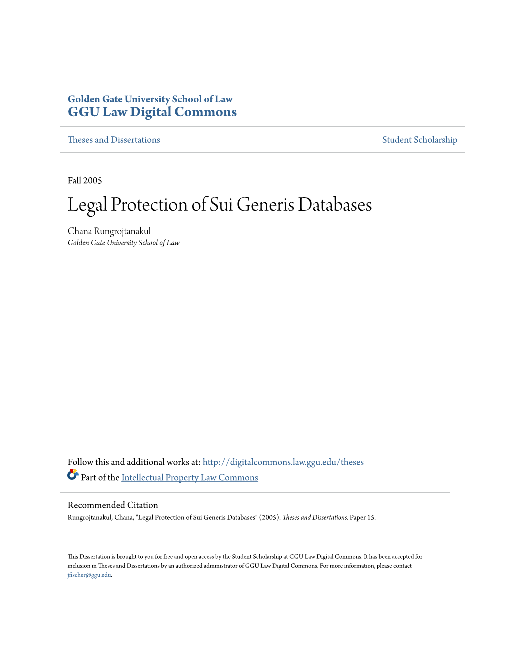 Legal Protection of Sui Generis Databases Chana Rungrojtanakul Golden Gate University School of Law
