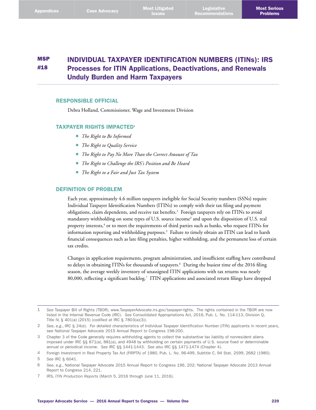 INDIVIDUAL TAXPAYER IDENTIFICATION NUMBERS (Itins): IRS #18 Processes for ITIN Applications, Deactivations, and Renewals Unduly Burden and Harm Taxpayers