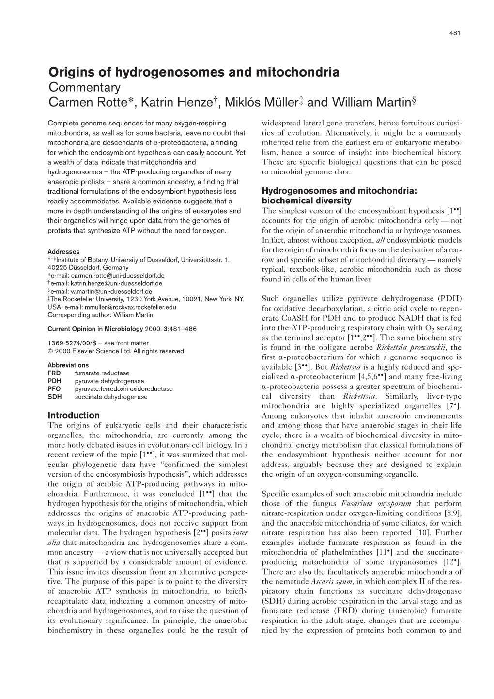 Origins of Hydrogenosomes and Mitochondria Commentary Carmen Rotte*, Katrin Henze†, Miklós Müller‡ and William Martin§