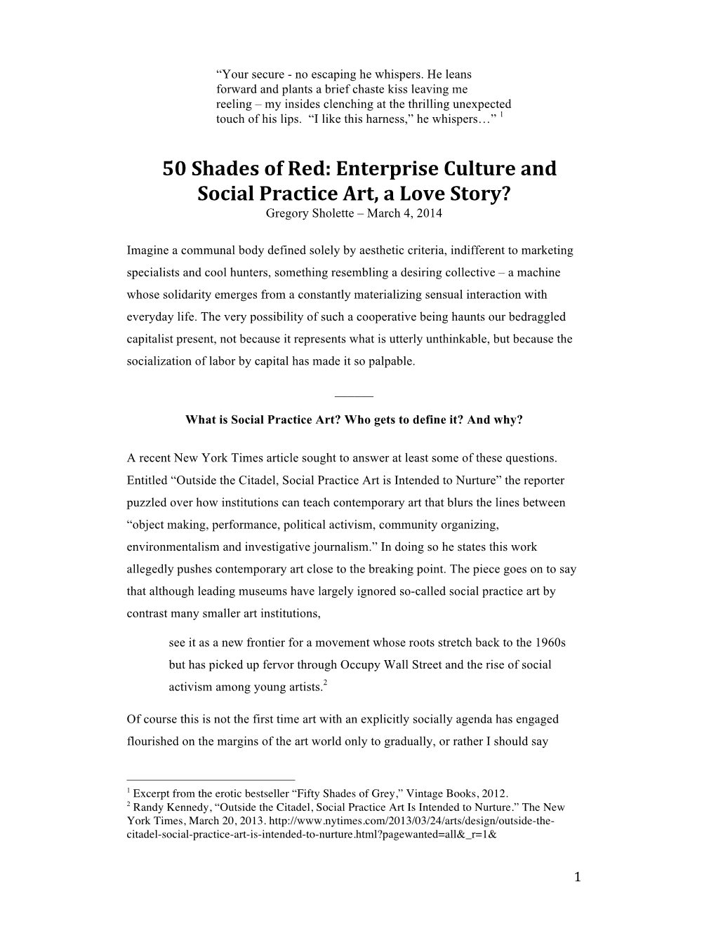 50 Shades of Red: Enterprise Culture and Social Practice Art, a Love Story? Gregory Sholette – March 4, 2014