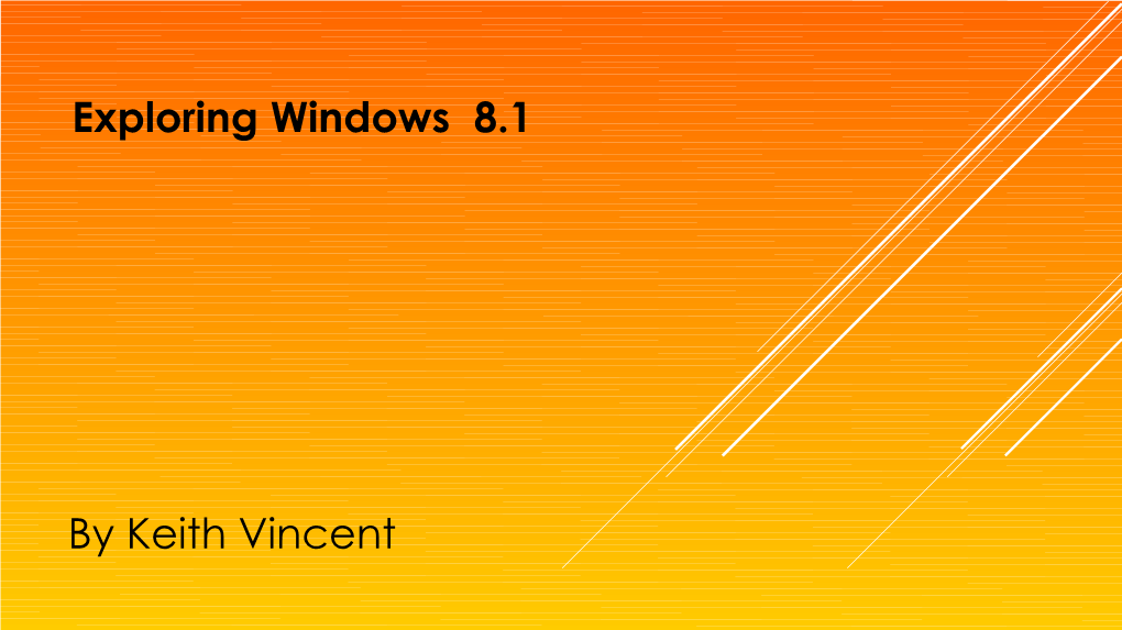 Exploring Windows 8.1 by Keith Vincent