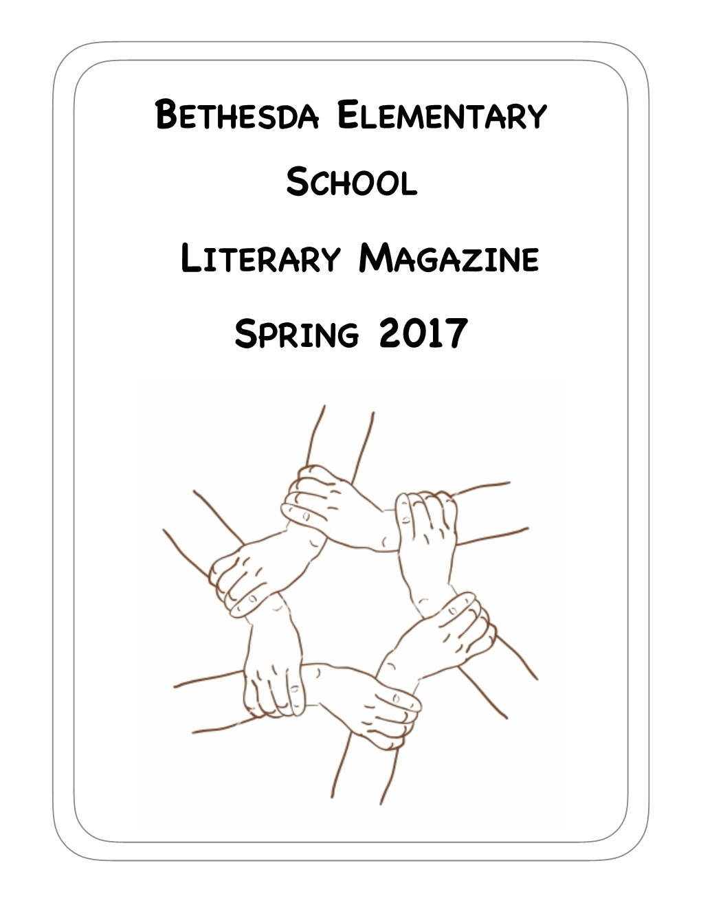 Bethesda Elementary School Literary Magazine Spring 2017