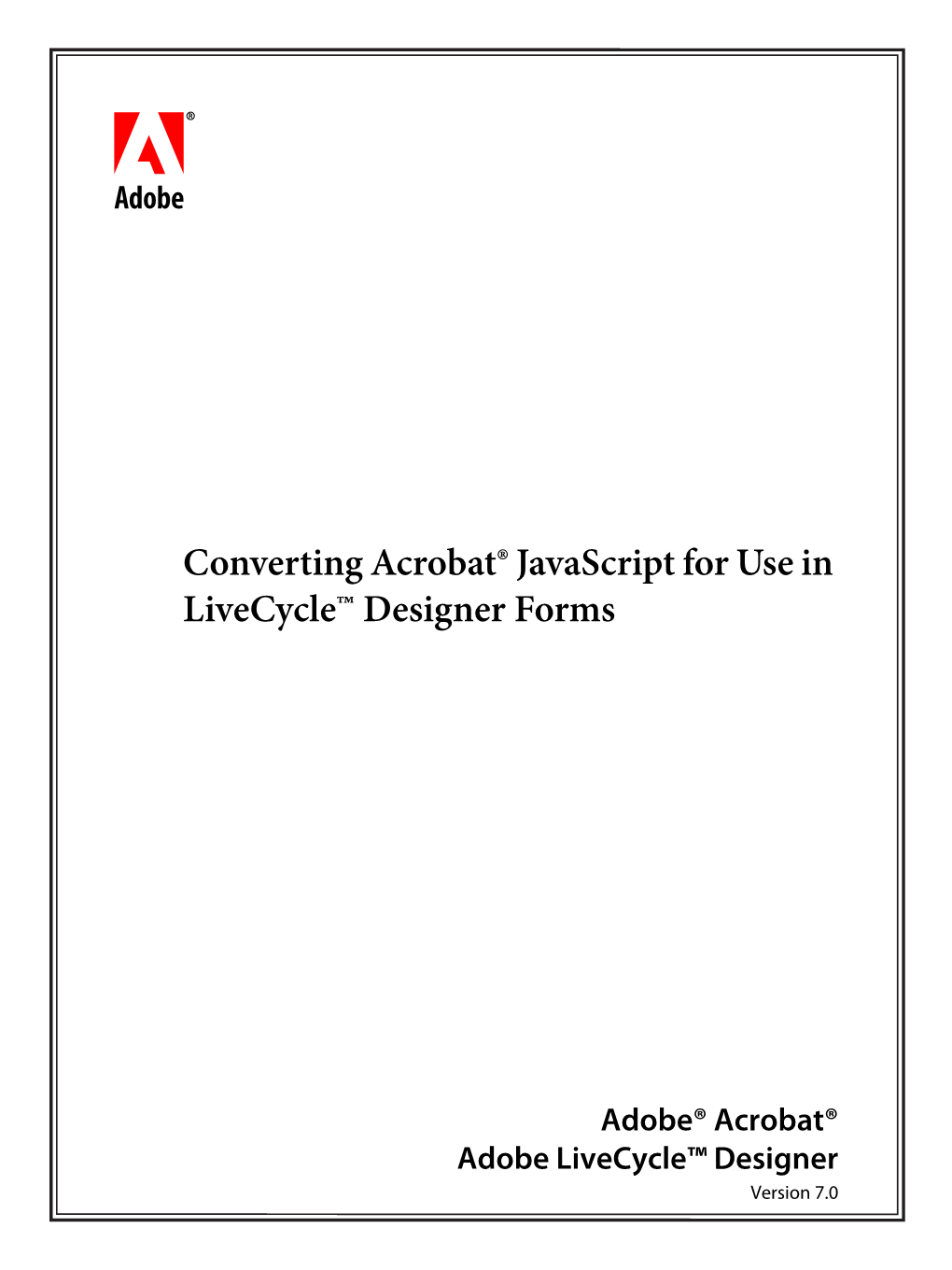 Converting Acrobat® Javascript for Use in Livecycle™ Designer Forms