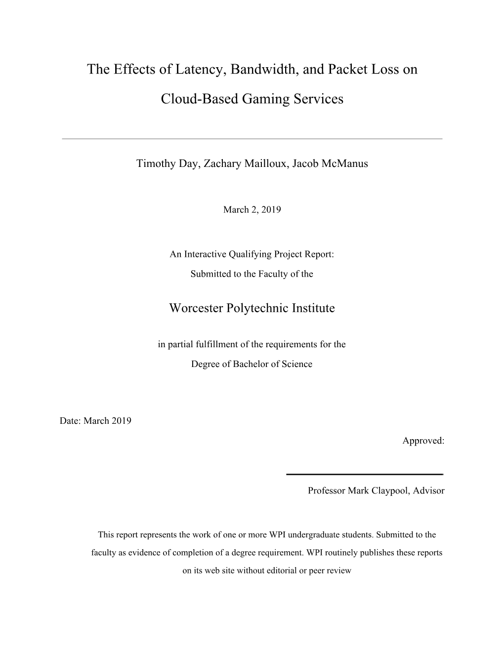 The Effects of Latency, Bandwidth, and Packet Loss on Cloud-Based Gaming Services