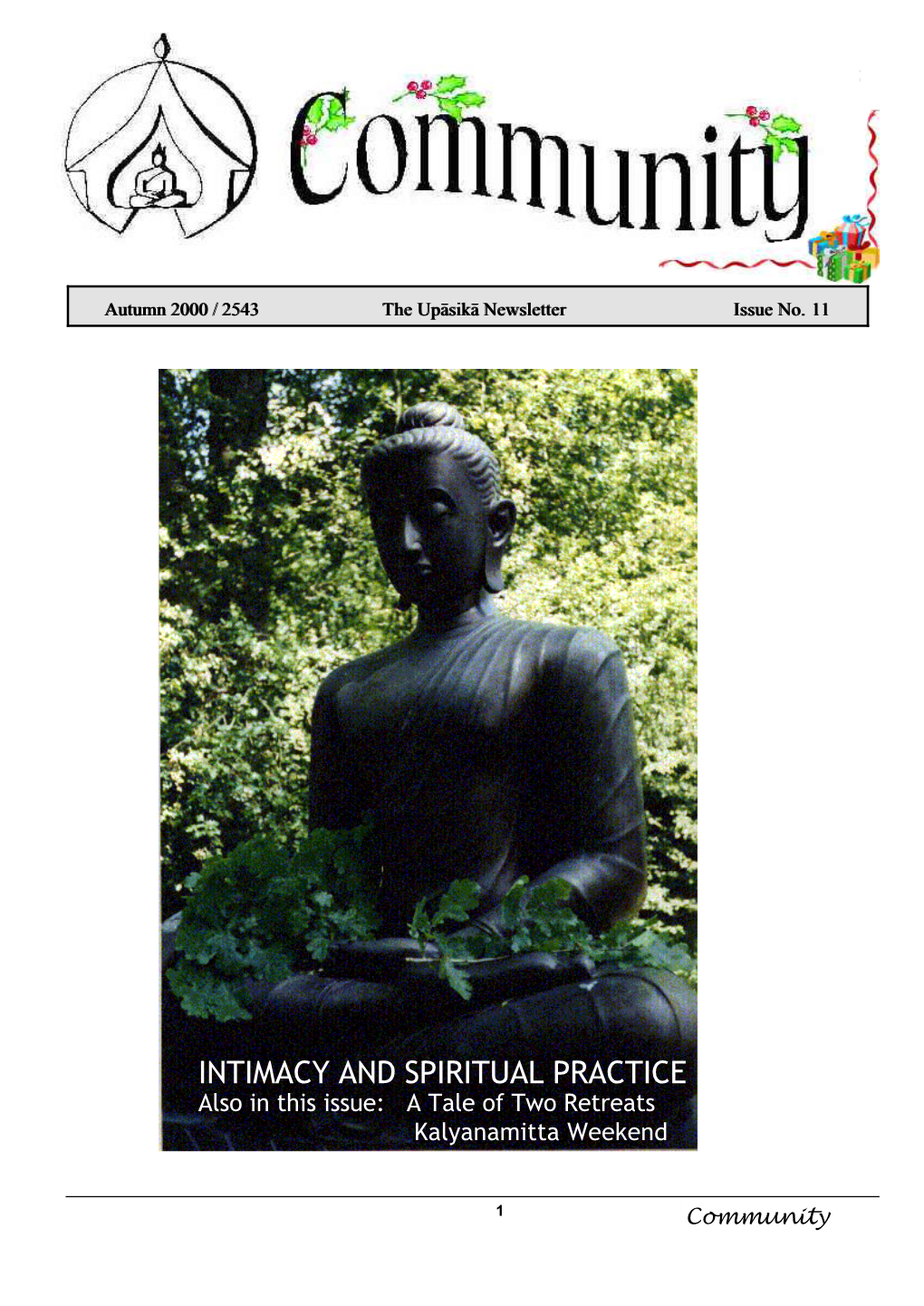 INTIMACY and SPIRITUAL PRACTICE Also in This Issue: a Tale of Two Retreats Kalyanamitta Weekend