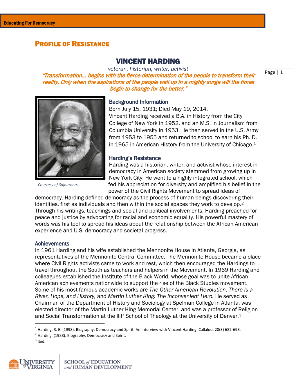 VINCENT HARDING Veteran, Historian, Writer, Activist Page | 1 “Transformation… Begins with the Fierce Determination of the People to Transform Their Reality