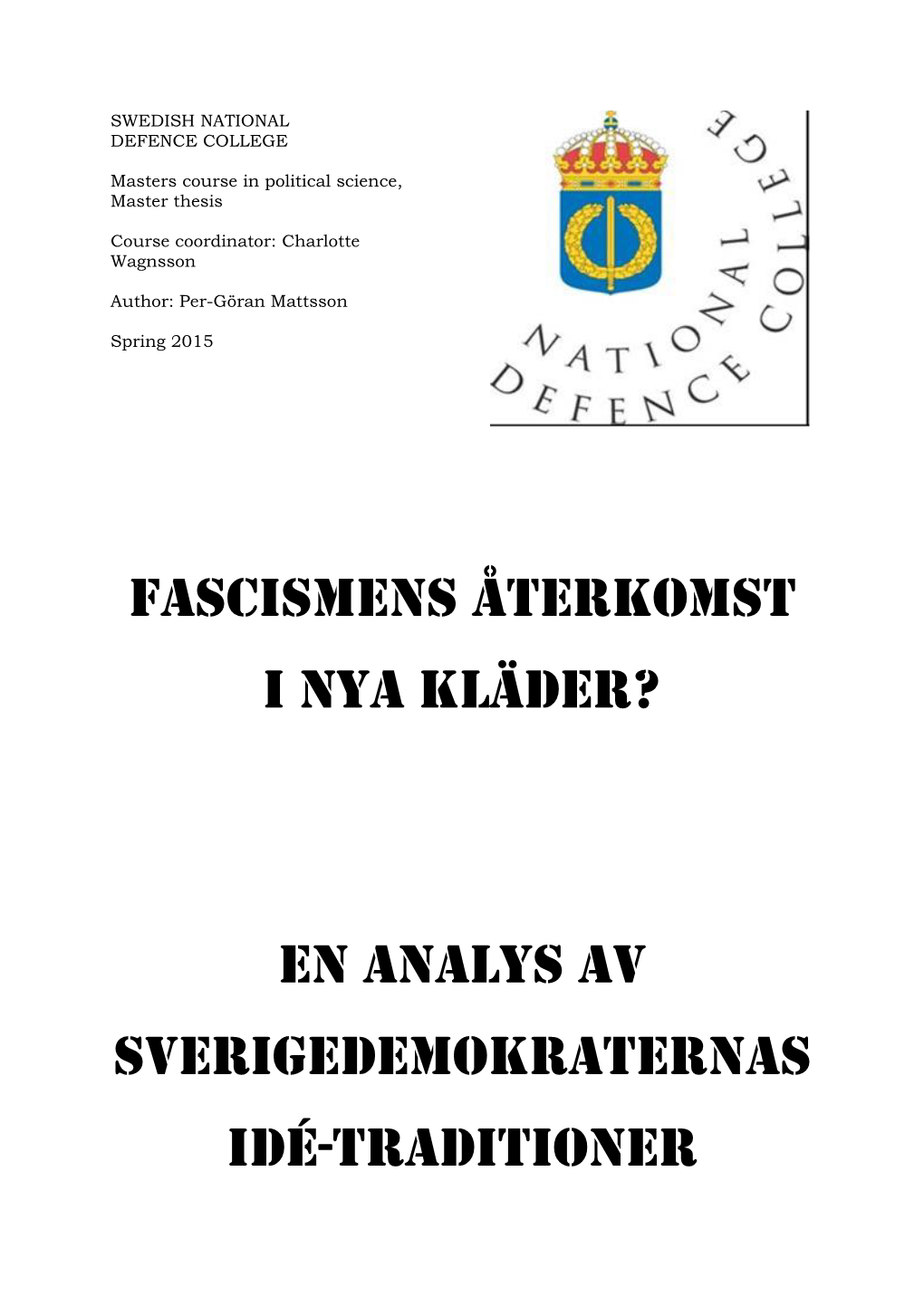 Fascismens Återkomst I Nya Kläder? En Analys Av