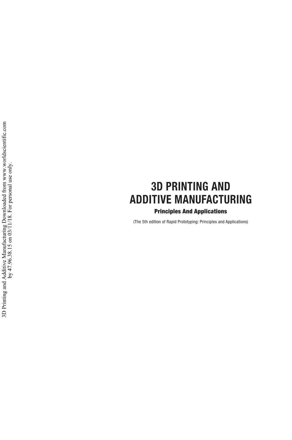 3D PRINTING and ADDITIVE MANUFACTURING Principles and Applications