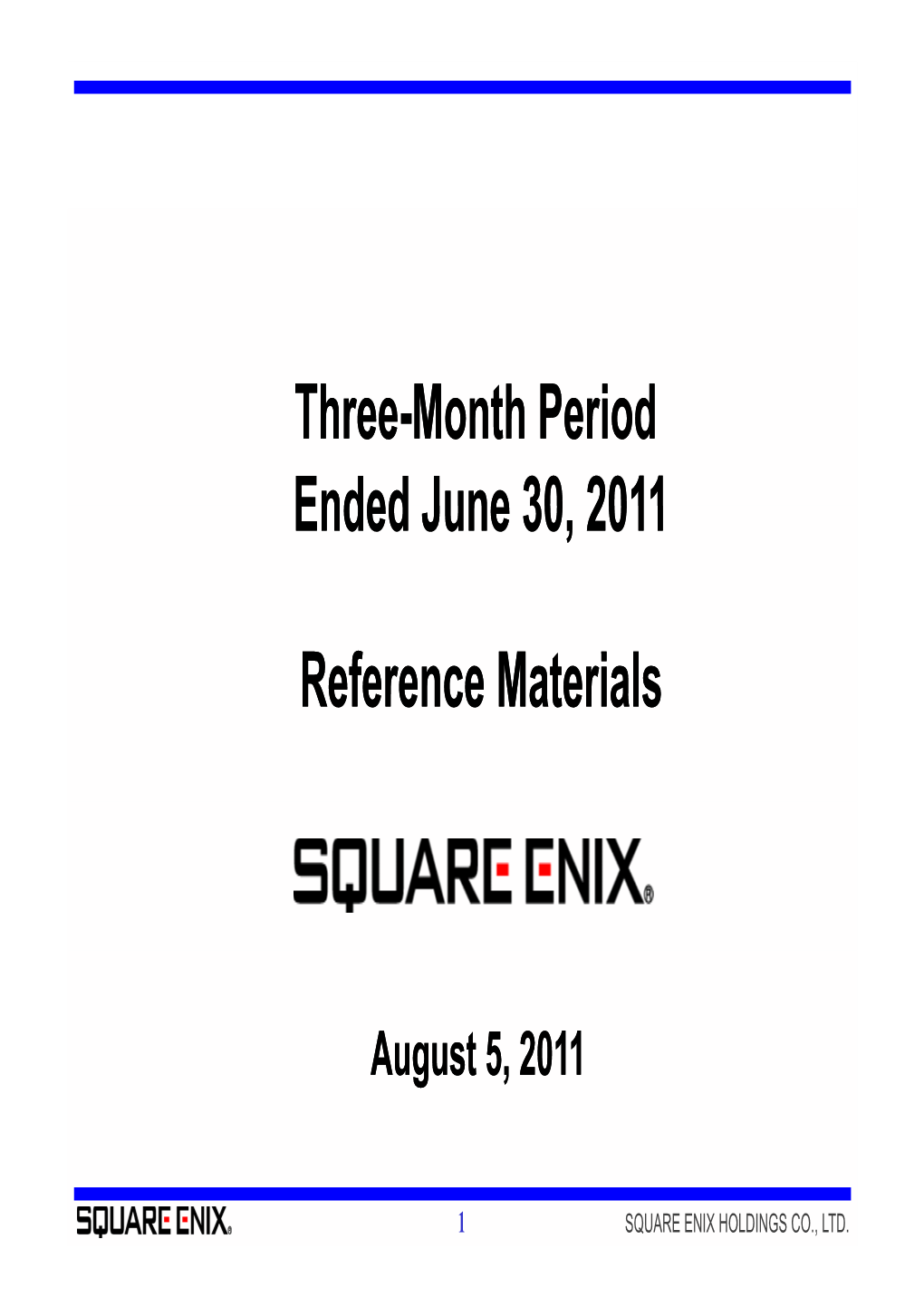 Reference Slides for the Three Month Period Ended June 30, 2011