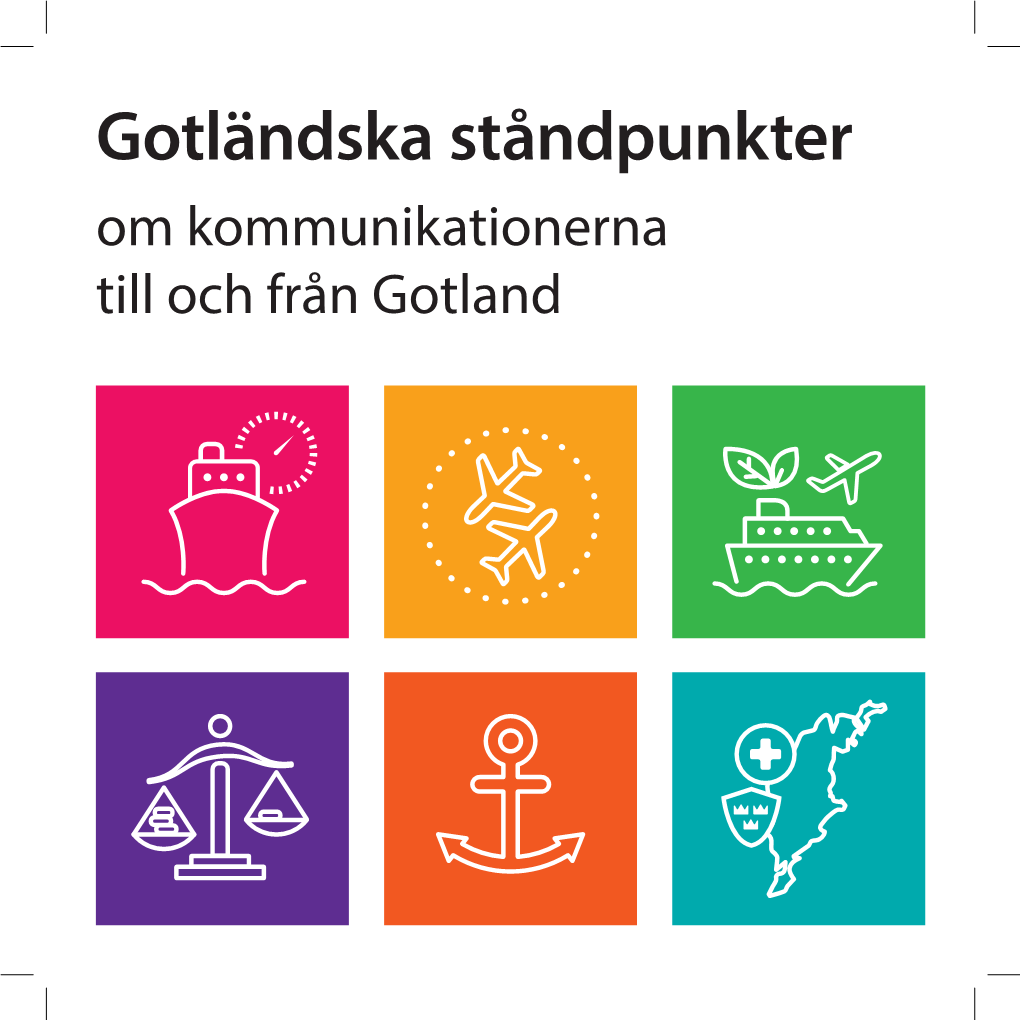 Gotländska Ståndpunkter Om Kommunikationerna Till Och Från Gotland Ett Gotland För Alla