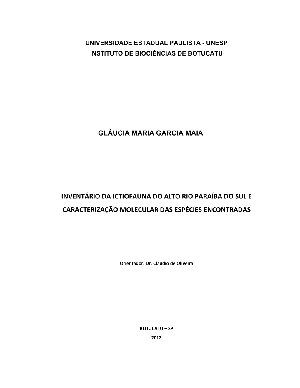 Inventário Da Ictiofauna Do Alto Rio Paraíba Do Sul E Caracterização Molecular Das Espécies Encontradas