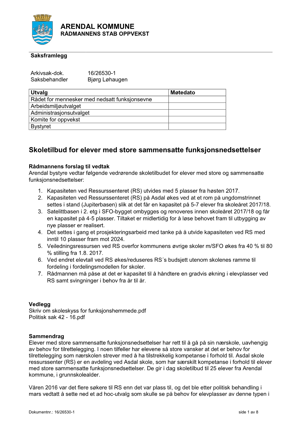 ARENDAL KOMMUNE Skoletilbud for Elever Med Store Sammensatte