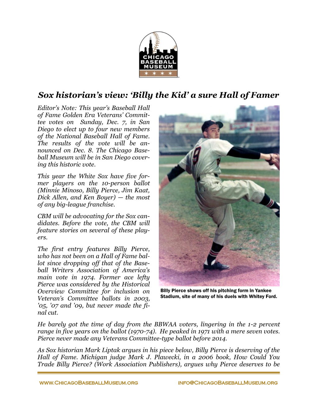 Billy the Kid’ a Sure Hall of Famer Editor’S Note: This Year’S Baseball Hall of Fame Golden Era Veterans’ Commit- Tee Votes on Sunday, Dec