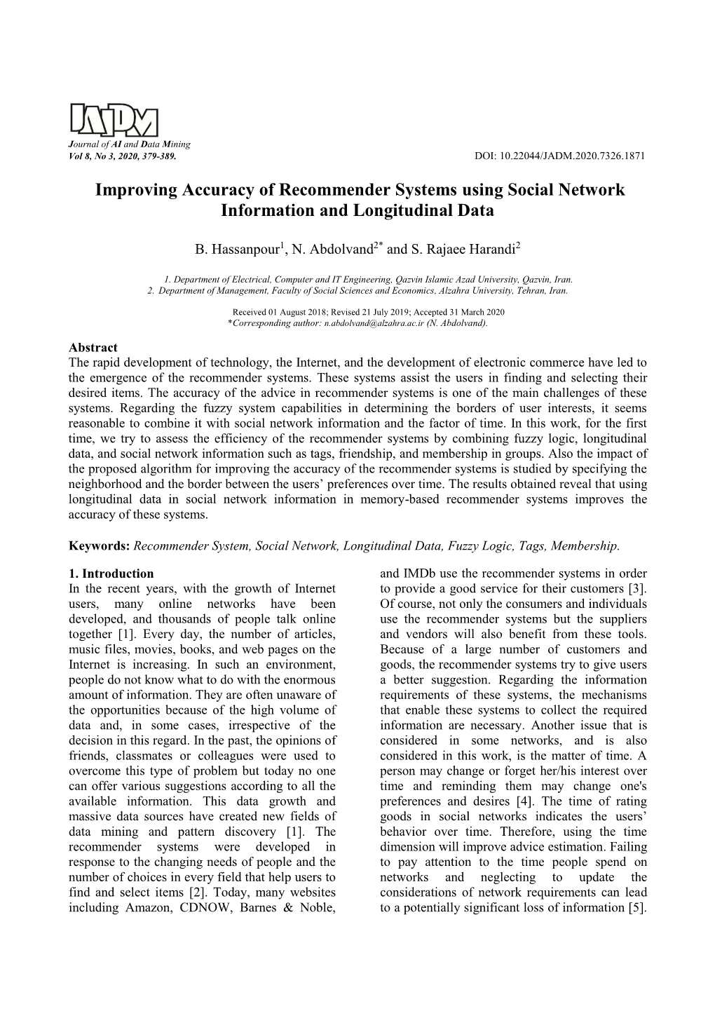 Improving Accuracy of Recommender Systems Using Social Network Information and Longitudinal Data