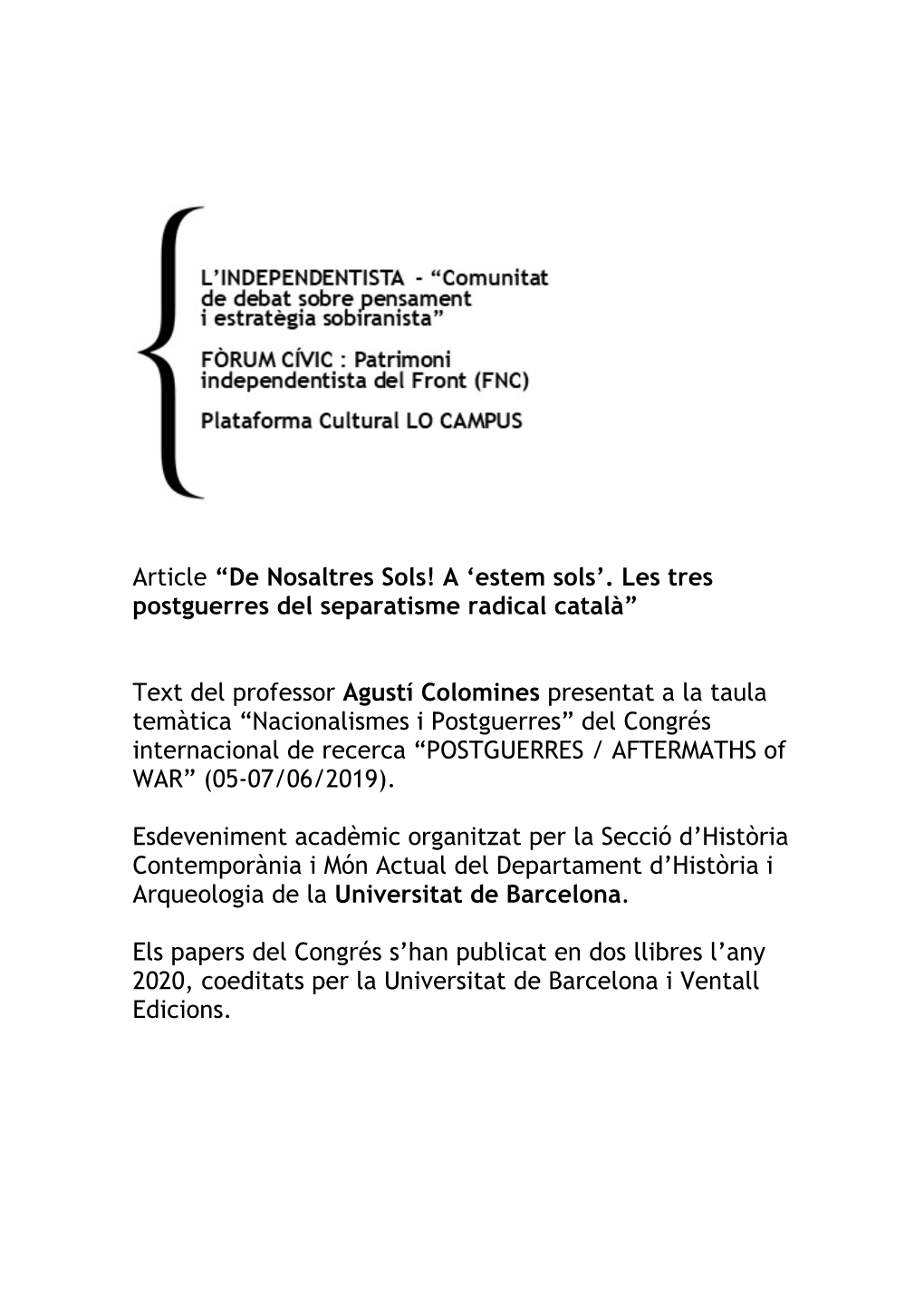 Agustí Colomines Presentat a La Taula Temàtica “Nacionalismes I Postguerres” Del Congrés Internacional De Recerca “POSTGUERRES / AFTERMATHS of WAR” (05-07/06/2019)