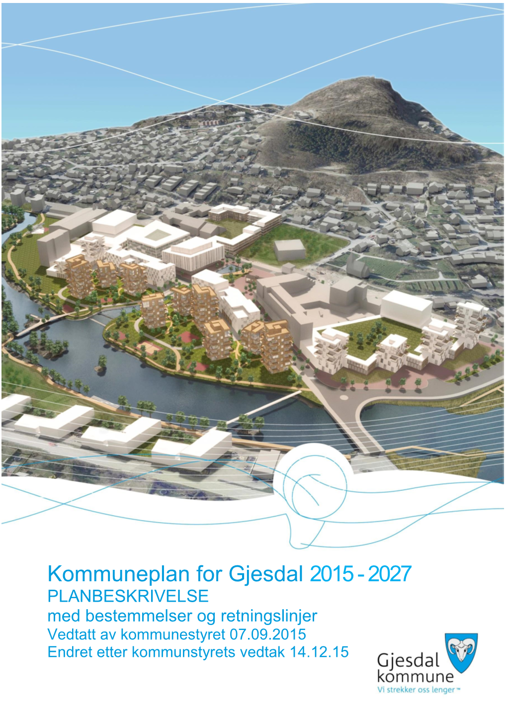 Planbeskrivelse Kommuneplan Gjesdal 2015-2027 2