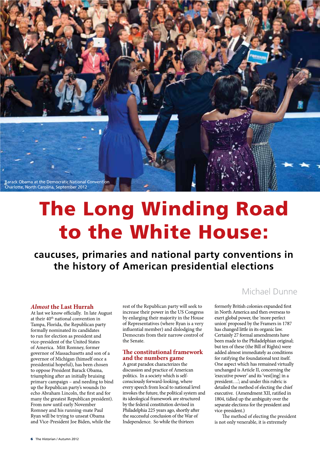 The Long Winding Road to the White House: Caucuses, Primaries and National Party Conventions in the History of American Presidential Elections