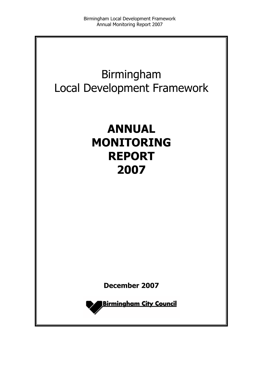 Birmingham Local Development Framework Annual Monitoring Report 2007