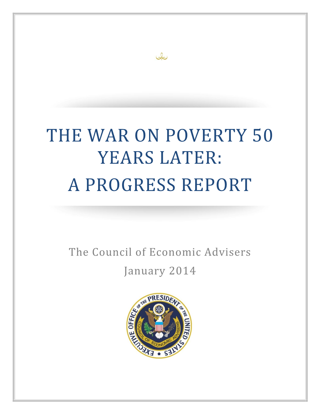 The War on Poverty 50 Years Later: a Progress Report