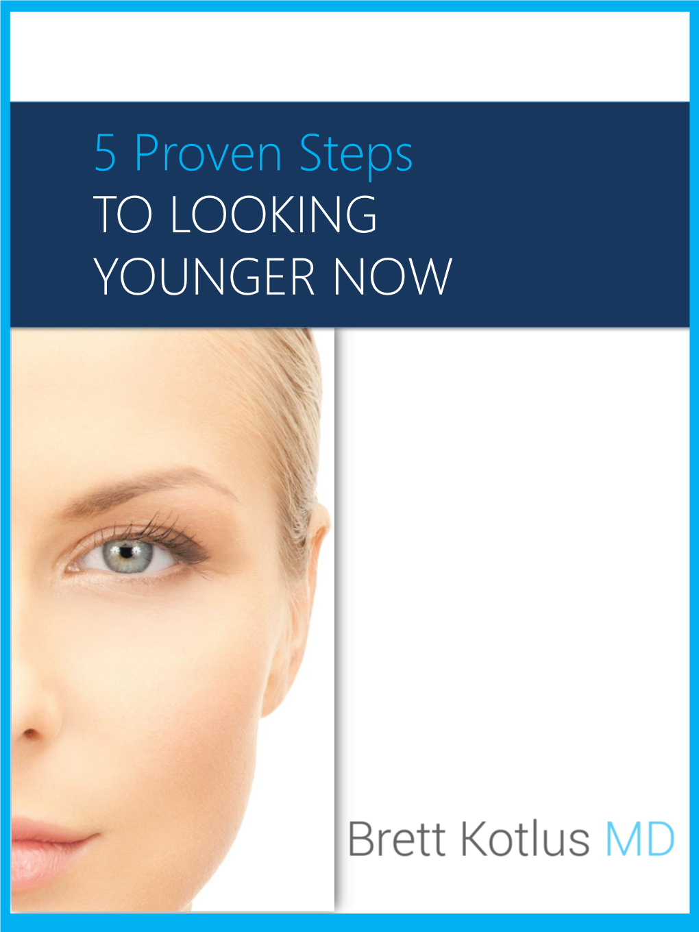 5 Proven Steps to LOOKING YOUNGER NOW TABLE of CONTENTS