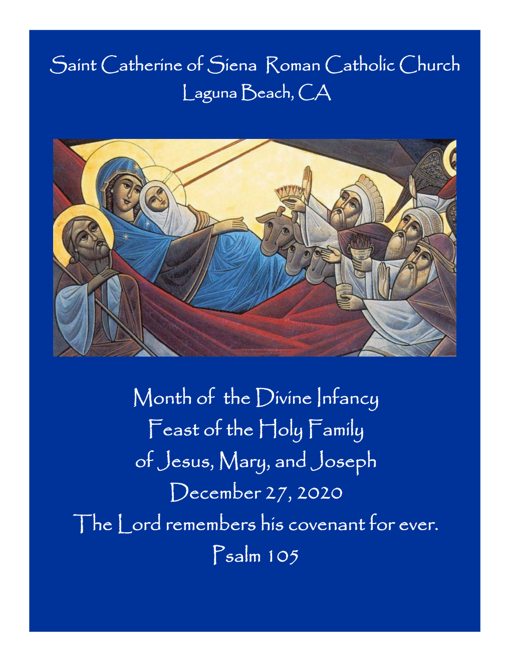 Month of the Divine Infancy Feast of the Holy Family of Jesus, Mary, and Joseph December 27, 2020 the Lord Remembers His Covenant for Ever