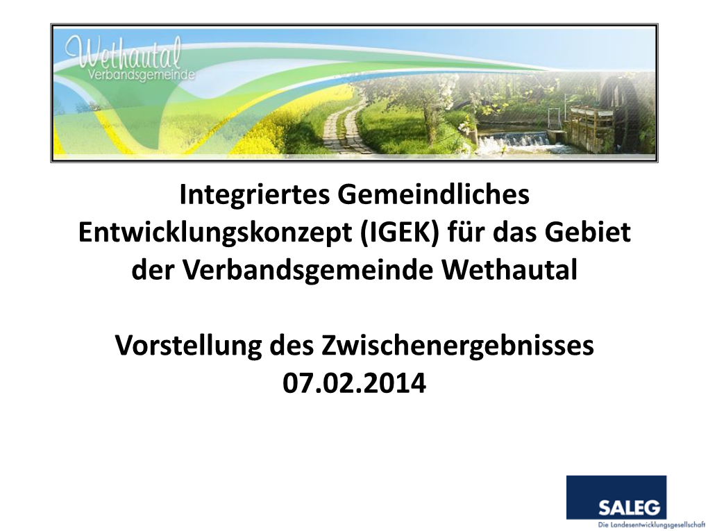 Integriertes Gemeindliches Entwicklungskonzept (IGEK) Für Das Gebiet Der Verbandsgemeinde Wethautal