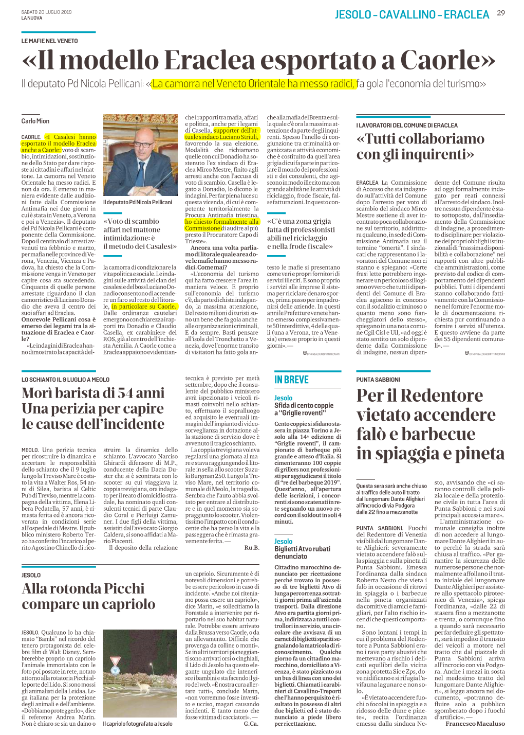 «Il Modello Eraclea Esportato a Caorle» Il Deputato Pd Nicola Pellicani: «La Camorra Nel Veneto Orientale Ha Messo Radici, Fa Gola L’Economia Del Turismo»