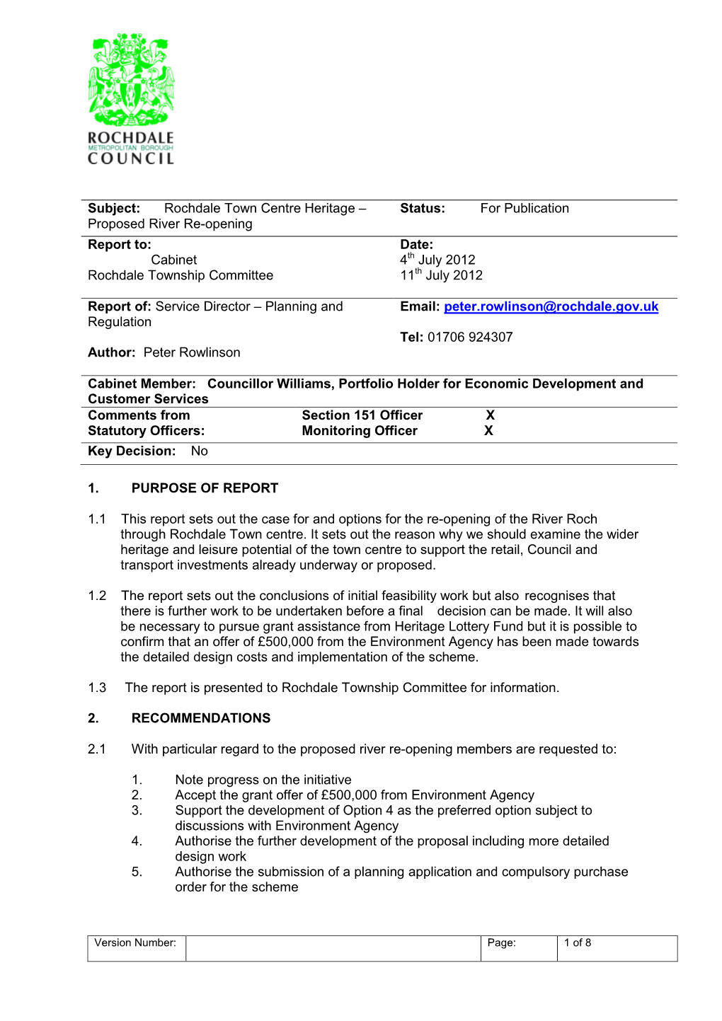 Rochdale Town Centre Heritage – Status: for Publication Proposed River Re-Opening Report to : Date: Cabinet 4Th July 2012 Rochdale Township Committee 11 Th July 2012