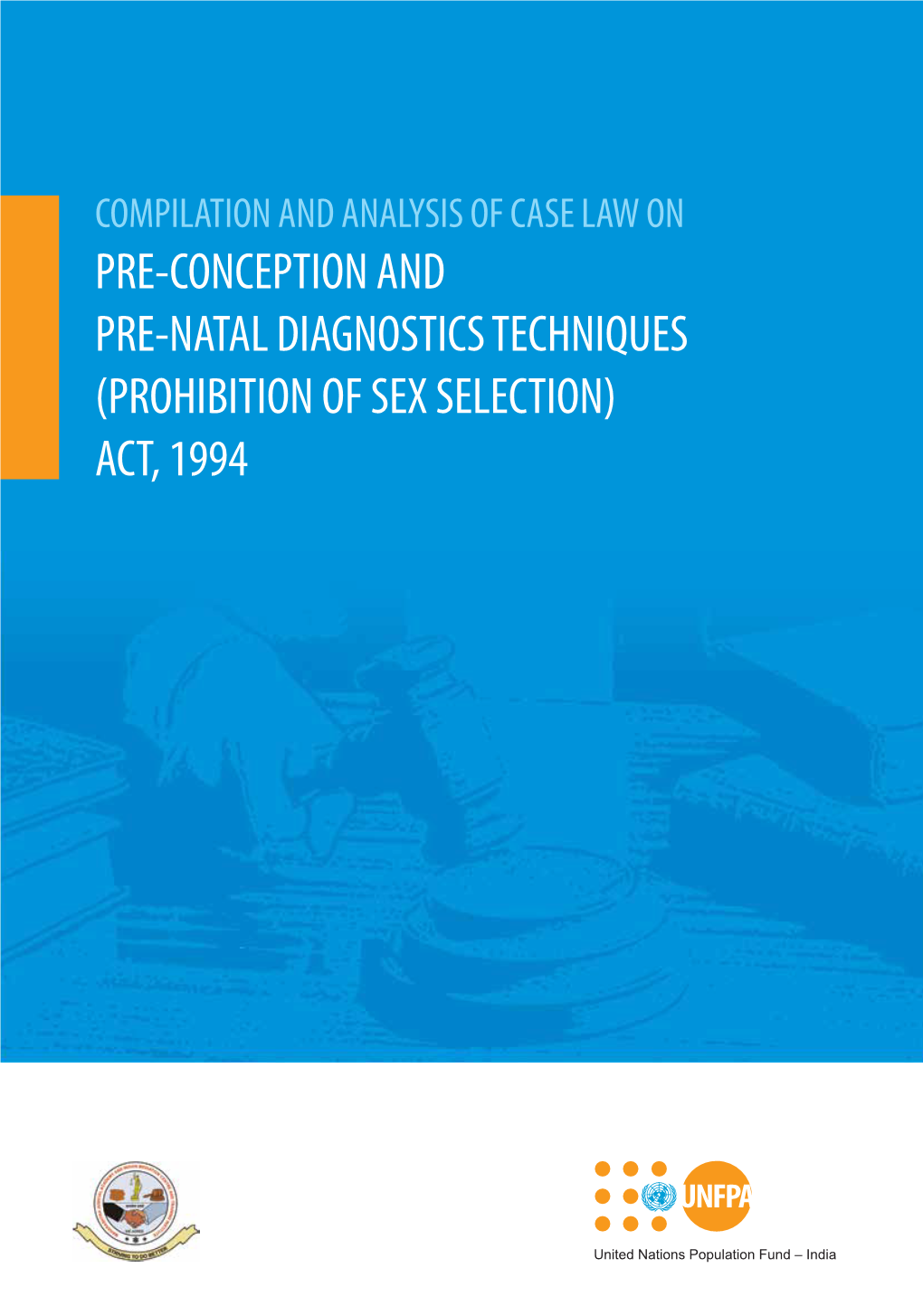 Pre-Conception and Pre-Natal Diagnostics Techniques (Prohibition of Sex Selection) Act, 1994