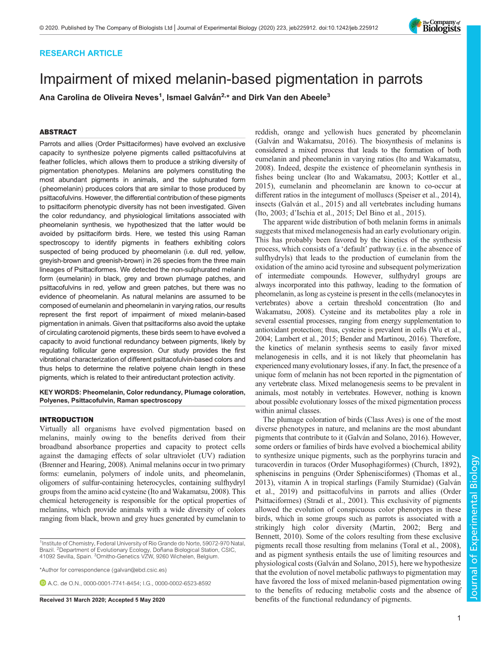 Impairment of Mixed Melanin-Based Pigmentation in Parrots Ana Carolina De Oliveira Neves1, Ismael Galván2,* and Dirk Van Den Abeele3