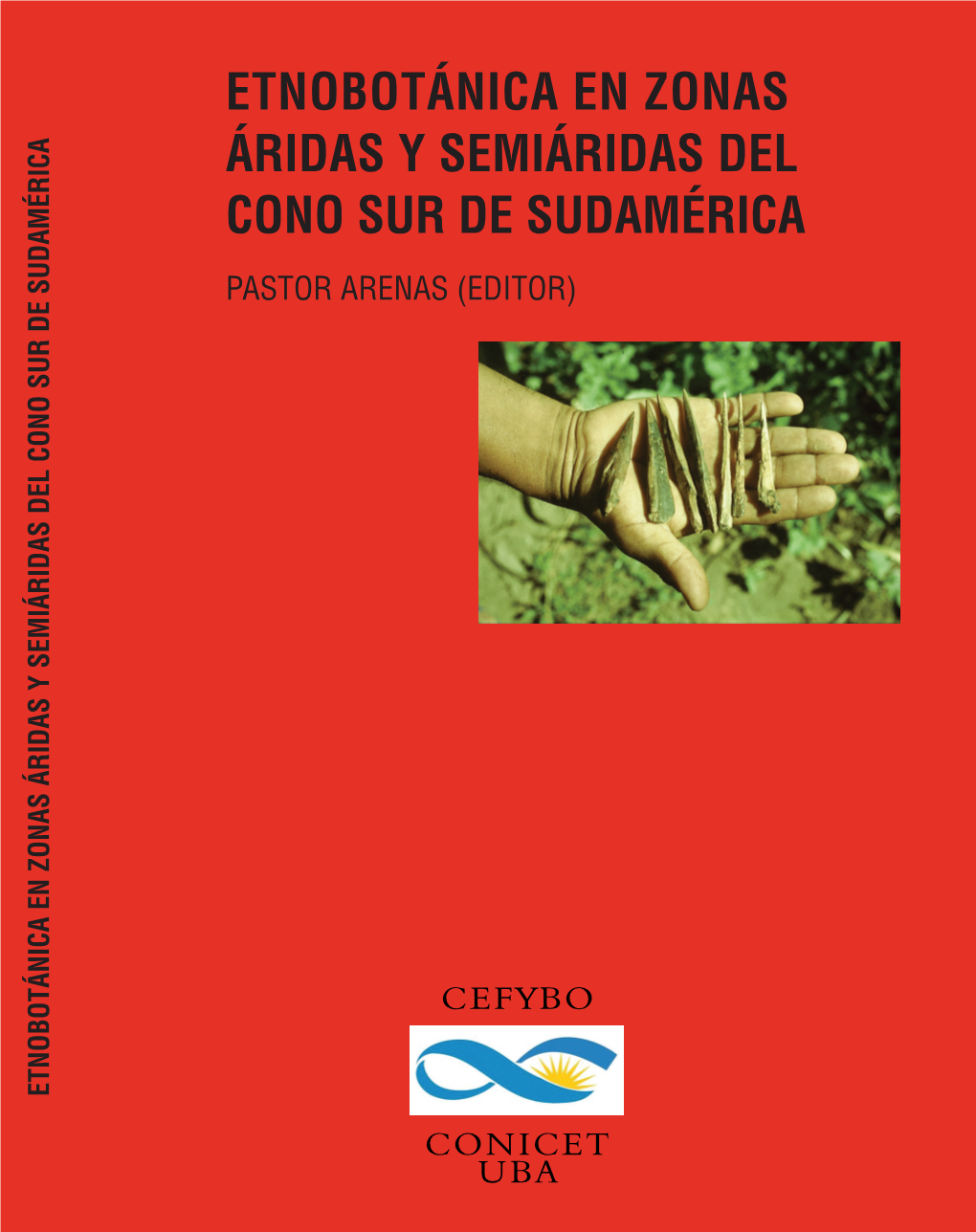 Etnobotánica En Zonas Áridas Y Semiáridas Del Cono Sur De Sudamérica