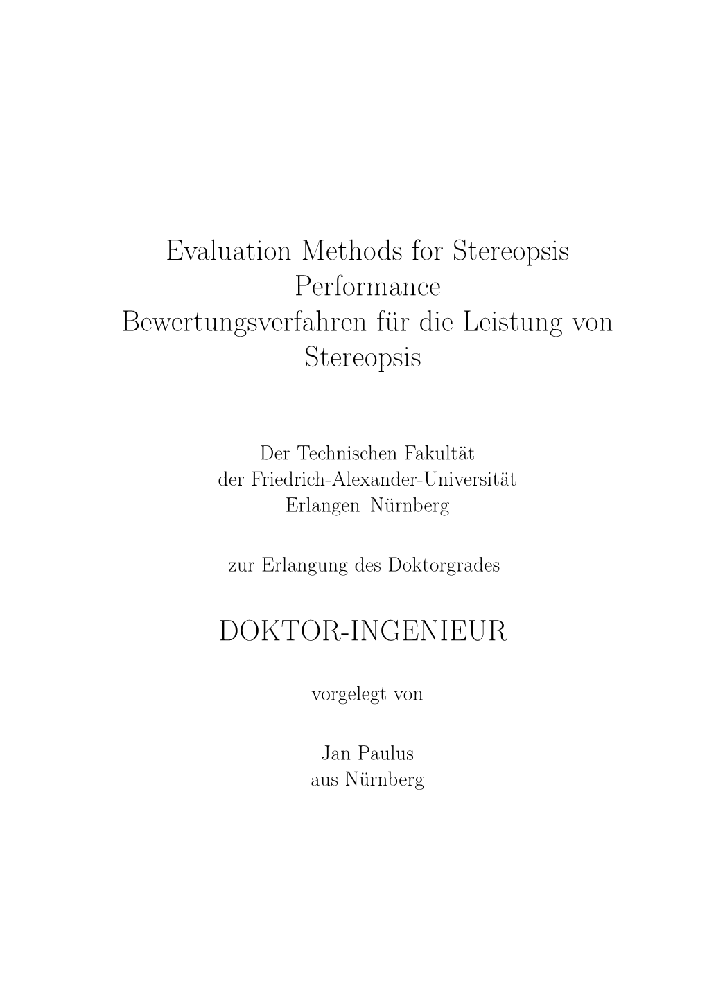 Evaluation Methods for Stereopsis Performance Bewertungsverfahren Für Die Leistung Von Stereopsis