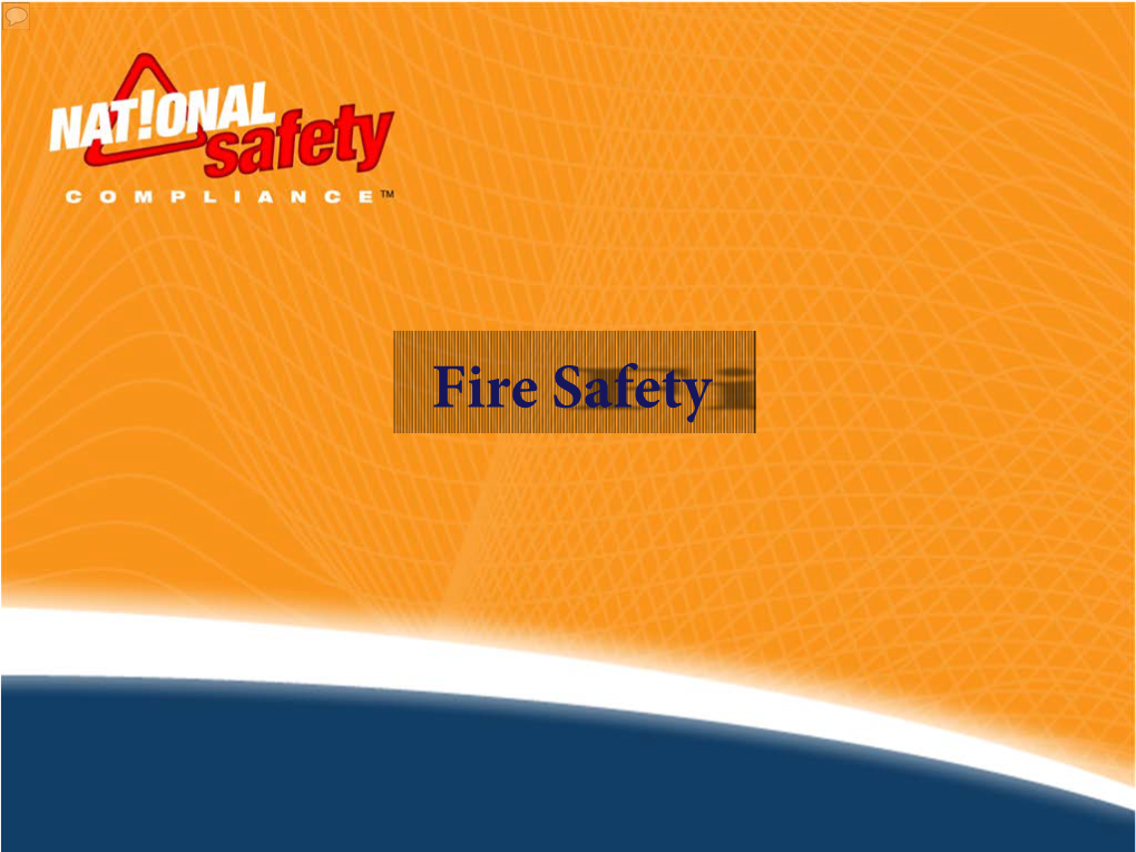 Fire Safety Introduction • Each Year in the U.S., 70-80,000 Workplaces Experience a Serious Fire