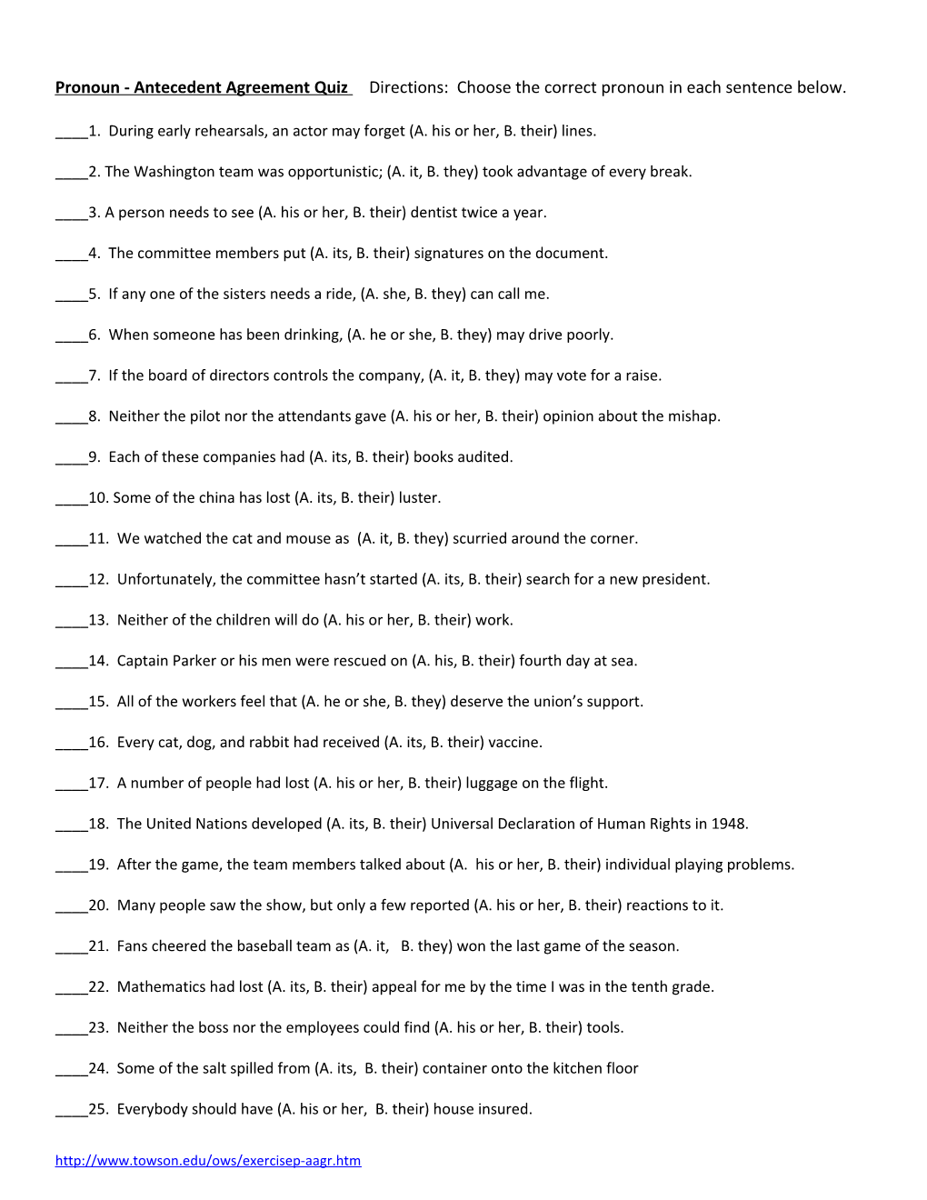 Pronoun - Antecedent Agreement Quiz Directions: Choose the Correct Pronoun in Each Sentence