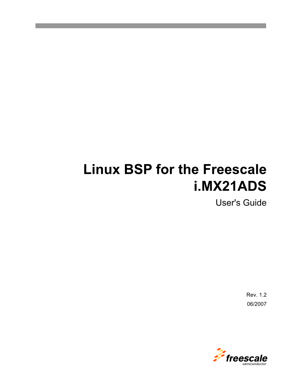 Linux BSP for the Freescale I.MX21ADS User's Guide