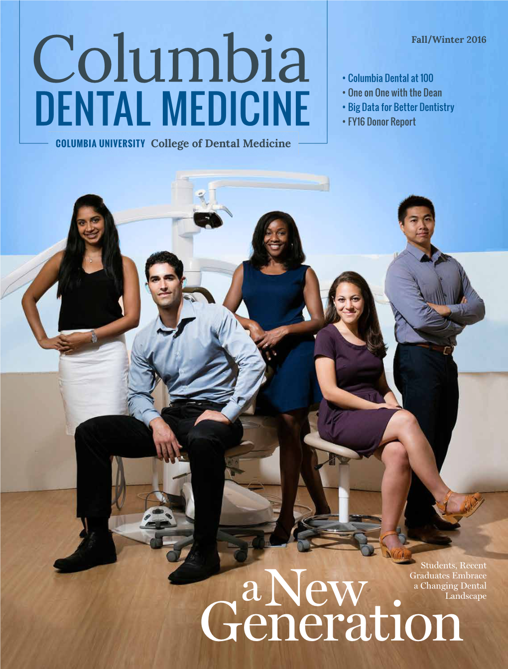 Generation Columbia Dear DENTAL MEDICINE